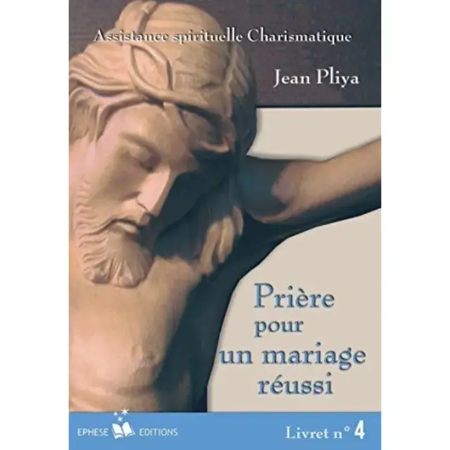 Prière pour un mariage réussi : livret n°4