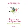 Traverser La Depression - Impulsions Spirituelles