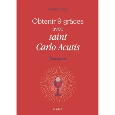 Obtenir 9 grâces avec Carlo Acutis