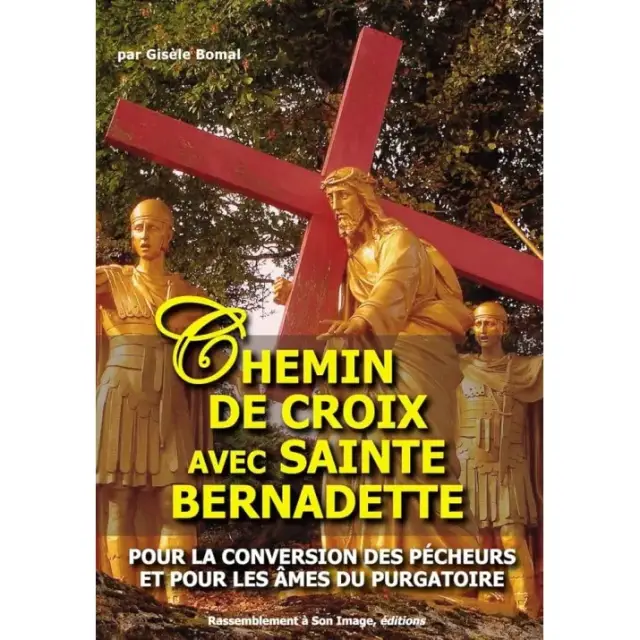 Chemin de croix avec Sainte Bernadette pour la conversion des pécheurs et pour les âmes du purgatoire
