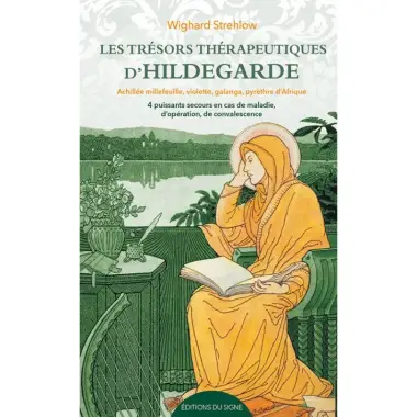 Les Trésors Thérapeutiques D'hildegarde