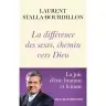 La différence des sexes, chemin vers Dieu - La joie d'être homme et femme