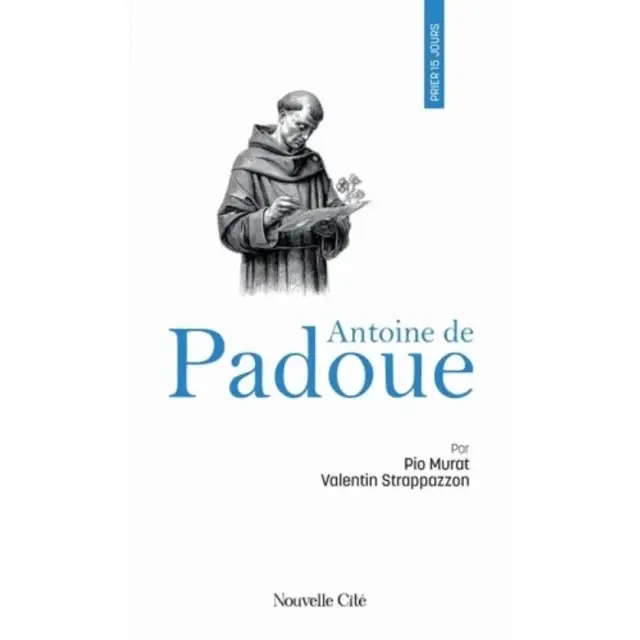 Prier 15 jours - Antoine de Padoue