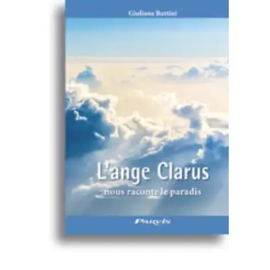 L'ange Clarus nous raconte le paradis