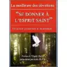 Se Donner A L'esprit Saint La Meilleure Des Dévotions