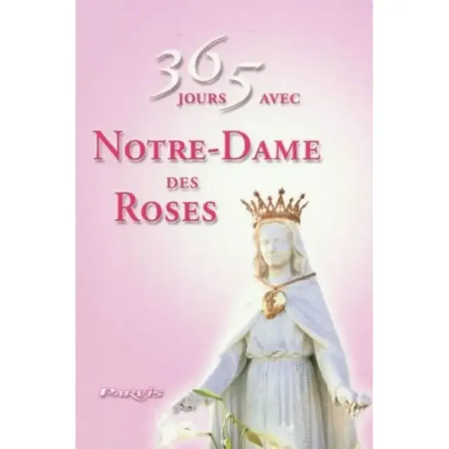 365 jours avec Notre-Dame des Roses