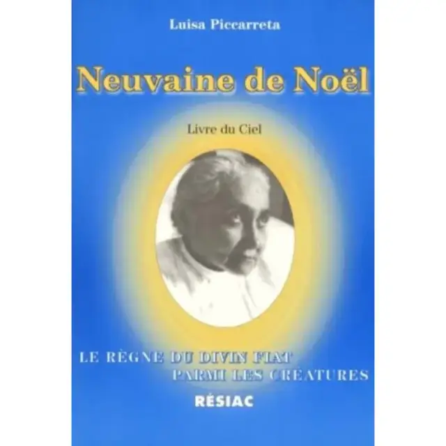 Neuvaine de Noël - Le règne du Divin Fiat parmi les créatures