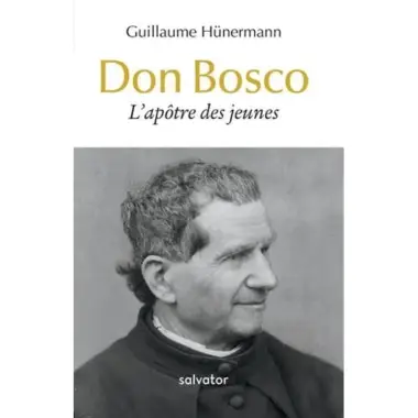 Don Bosco - L'apôtre Des Jeunes