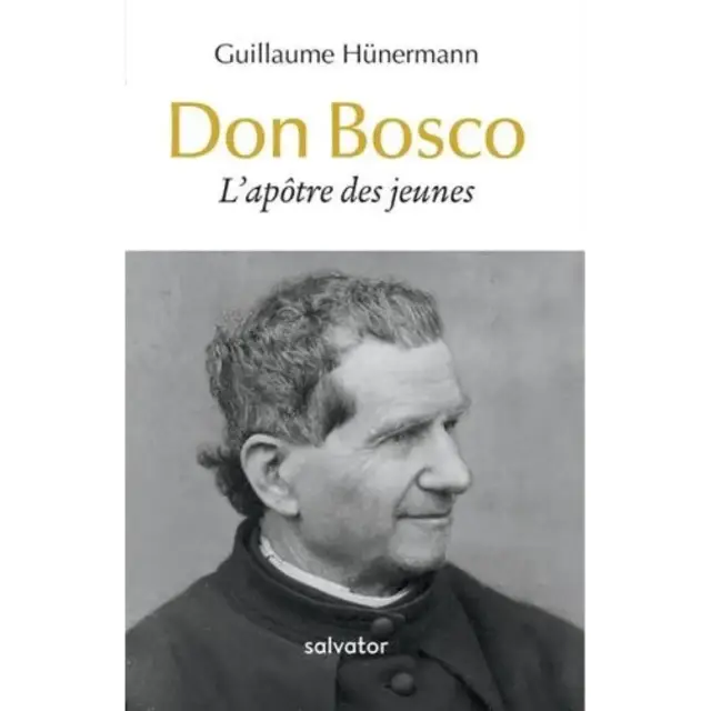 Don Bosco - L'apôtre Des Jeunes