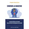 Choisir la sagesse - La vision chrétienne de l'homme face aux limites du développement personnel