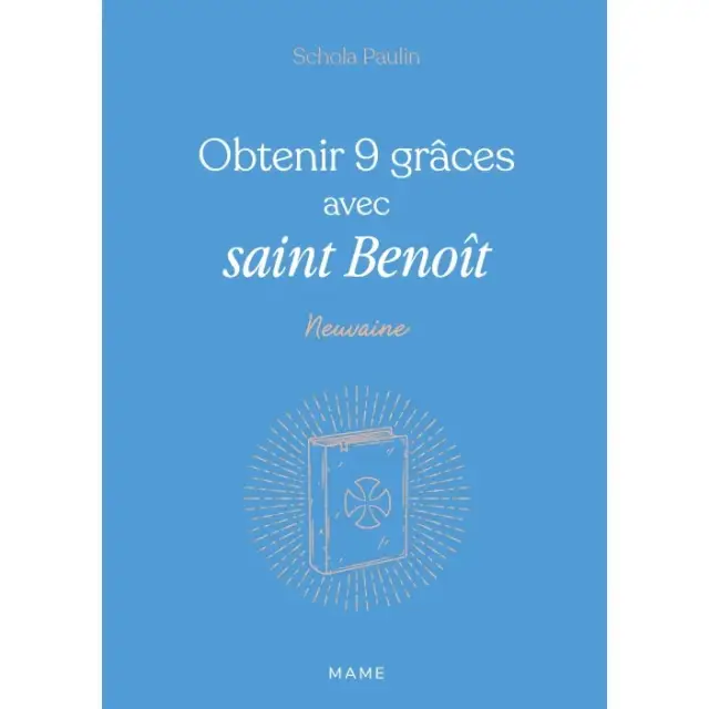 Obtenir 9 grâces avec saint Benoît