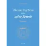 Obtenir 9 grâces avec saint Benoît