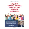Enquête sur ces jeunes qui veulent devenir chrétiens