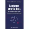 La guerre pour la Paix - De saint Augustin au Pape Léon XIV la tradition chrétienne sur la guerre juste