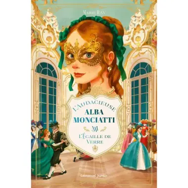 L'audacieuse Alba Monciatti - Tome 2 - L'écaille de verre