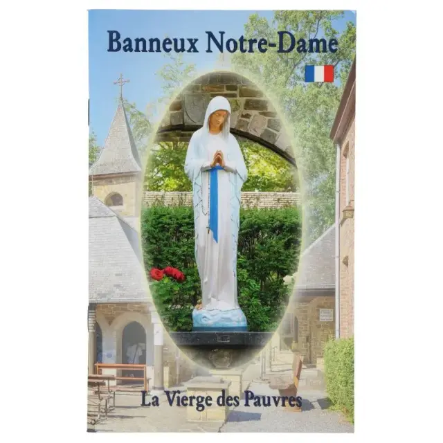 Banneux Notre-Dame - La Vierge Des Pauvres