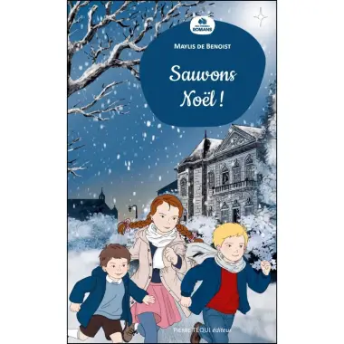 Mes premiers romans - Sauvons Noël !