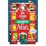 24 jours pour sauver Noël - Sauras-tu résoudre ces mystères de l'Avent ?