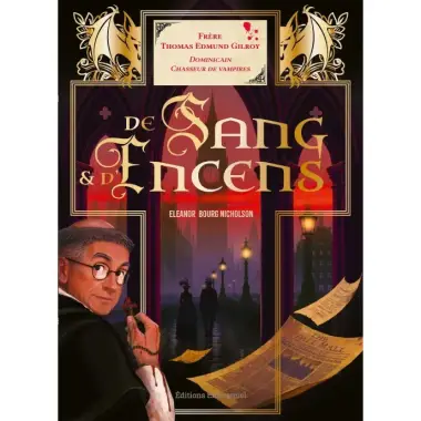 Frère Thomas Edmund Gilroy, Dominicain chasseur de vampires - Tome 1 - De Sang et d'Encens