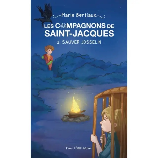 Les compagnons de Saint-Jacques - Tome 2 - Sauver Josselin